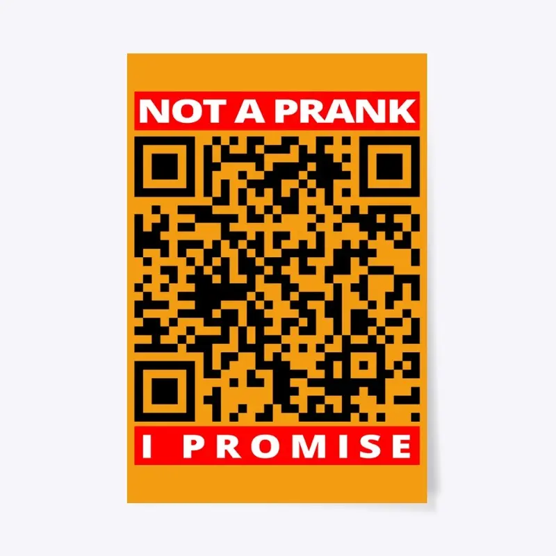 Not a prank I promise Prank Rick roll QR