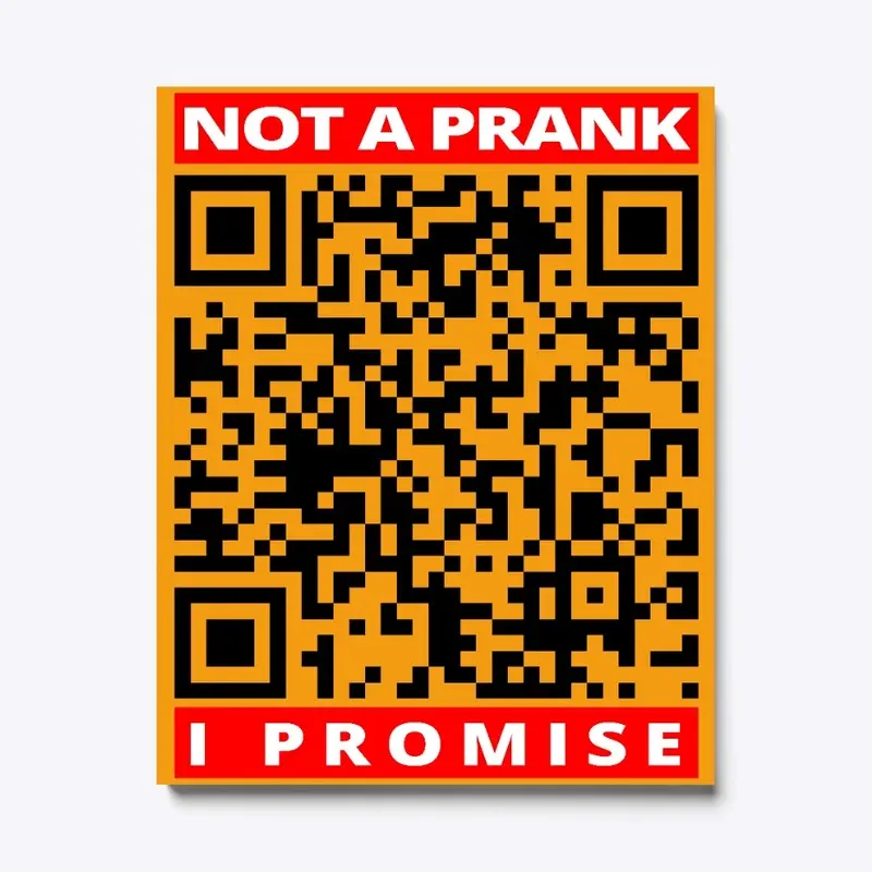 Not a prank I promise Prank Rick roll QR